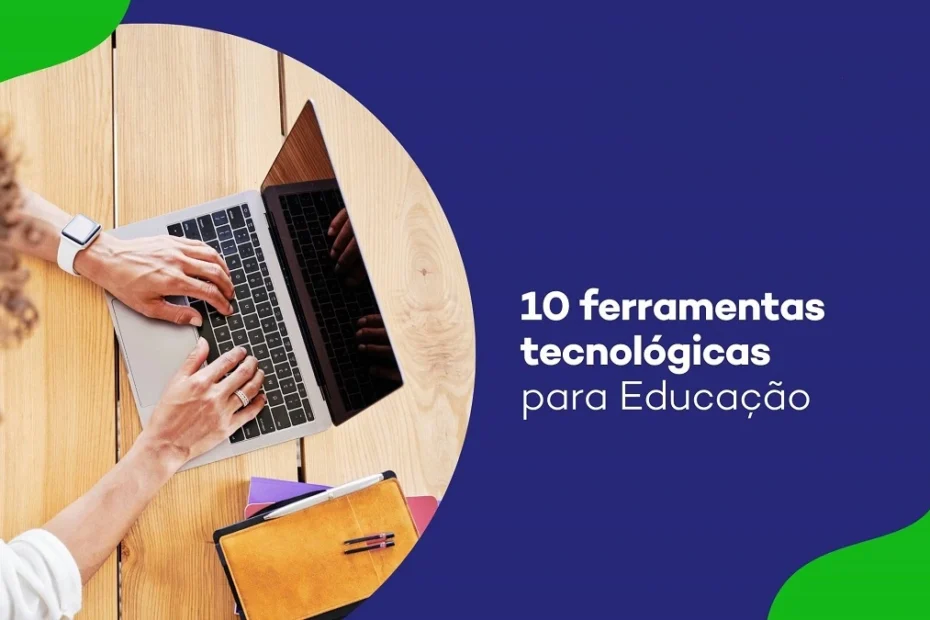 10 Ferramentas Tecnológicas para Aprender Brincando